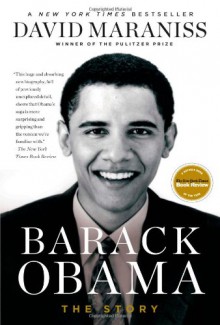 Barack Obama: The Story - David Maraniss