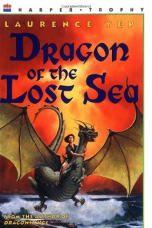 Dragon of the Lost Sea - Laurence Yep