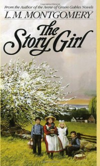 Story Girl - L.M. Montgomery