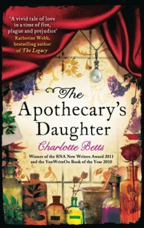 The Apothecary's Daughter - Charlotte Betts