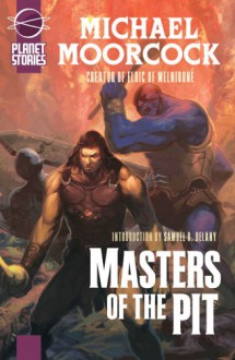 Masters of the Pit - Michael Moorcock