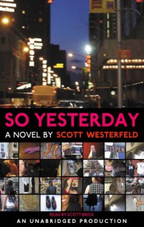 So Yesterday - Scott Westerfeld