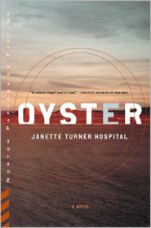 Oyster - Janette Turner Hospital