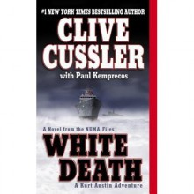 White Death - Clive Cussler, Paul Kemprecos