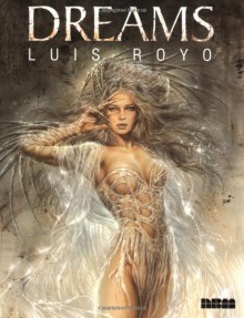 Dreams - Luis Royo, Annabel Manning