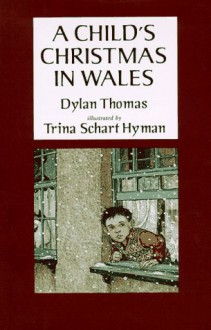 A Child's Christmas in Wales - Dylan Thomas, Trina Schart Hyman