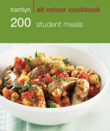 Hamlyn All Colour 200 Student Meals (Hamlyn All Colour Cookbook) - Hamlyn