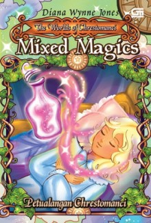 Mixed Magics (Chrestomanci, #7) - Diana Wynne Jones, Yashinta Melati F