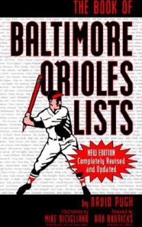 The Book of Baltimore Orioles Lists - David Pugh, Mike Ricigliano, Dan Rodricks