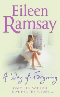 A Way of Forgiving - Eileen Ramsay