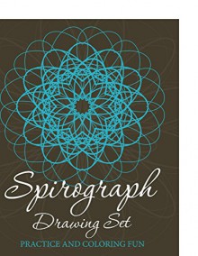 Spirograph Drawing Set: Practice and Coloring Fun (Spirograph Drawing and Art Book Series) - Speedy Publishing LLC