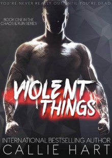 Violent Things - Callie Hart