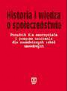 Historia i wiedza o społeczeństwie : poradnik dla nauczyciela i program nauczania dla zasadniczych szkół zawodowych - Jolanta Choińska-Mika