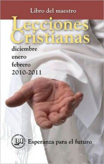 Lecciones Cristianas DJF 2010-2011 Teacher - Abingdon Press