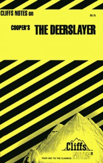 The Deerslayer (Cliffs Notes) - Lawrence Hadfield Klibbe, CliffsNotes