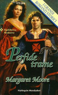 PERFIDE TRAME (6° LIBRO DELLA SAGA DEI DELANYEA) - MOORE MARGARET