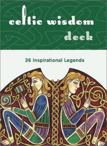 Celtic Wisdom Deck: 36 Inspirational Legends (Spiritual Journeys) - Duncan Baird, Sally Taylor