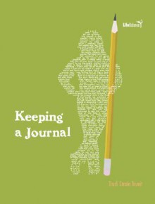 Keeping a Journal - Trudi Trueit