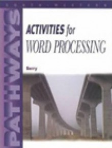 Pathways: Activities for Word Processing - Minta Berry, Mary Alice Eisch