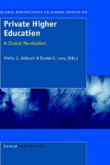 Private Higher Education - Philip G. Altbach, Daniel C. Levy