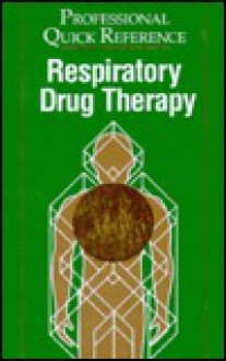 Respiratory Drug Therapy - Springhouse Publishing