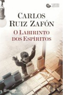 O Labirinto dos Espíritos (Portuguese Edition) - Carlos Ruiz Zafón