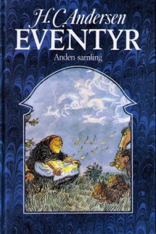 Eventyr - Anden Samling - Hans Christian Andersen