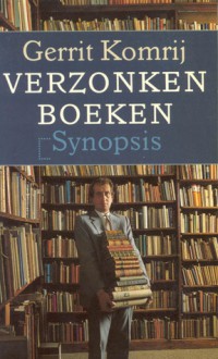 Verzonken boeken (Synopsis) - Gerrit Komrij