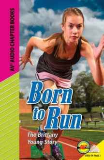 Born to Run: The Brittany Young Story - Barbara Rudow