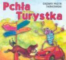 Pchła turystka - Cezary Piotr Tarkowski