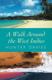 A Walk Around the West Indies - Hunter Davies