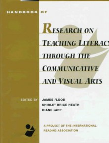 Handbook of Research on Teaching Literacy Through Visual(1 Vol.) (Macmillan research on education handbook series) - James Flood, Shirley B. Heath, Diane Lapp