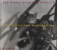 Die Katzen von Montmartre - Eva Demski