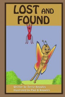 Lost and Found (a Children's Picture Book) - Terrie Knowles, Paul B. Knowles