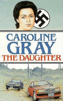 The Daughter - Caroline Gray