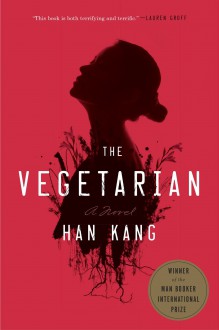 The Vegetarian - Han Kang, Deborah Smith