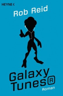 Galaxy Tunes® - Rob Reid