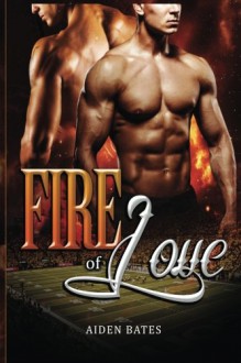 Fire of Love - Aiden Bates