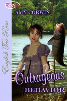 Outrageous Behavior - Amy Corwin