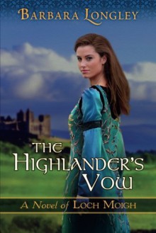 The Highlander's Vow - Barbara Longley