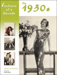 Fashions of a Decade: The 1930s - Maria Costantino