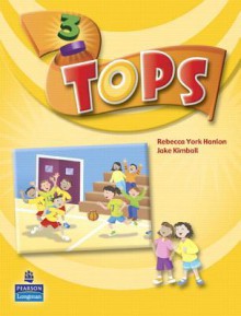 Tops 3: Student Book [With CD] - Rebecca York Hanlon, Jake Kimball