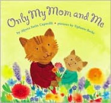 Only My Mom and Me - Satin Capucilli Alyssa, Satin Capucilli Alyssa