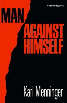 Man Against Himself - Karl A. Menninger