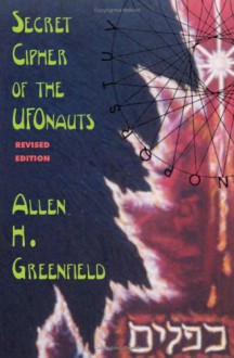 Secret Cipher of the Ufonauts - Allen H. Greenfield