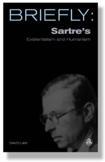 Briefly: Sartre's Existentialism and Humanism (Scm Briefly) - David Mills Daniel