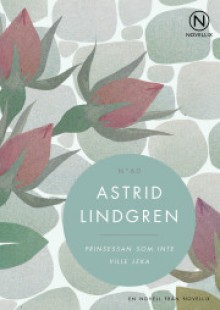 Prinsessan som inte ville leka - Astrid Lindgren