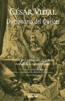 Diccionario del Quijote - César Vidal, César Vidal