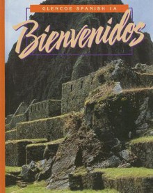 Bienvenidos - Conrad J. Schmitt, Protase E. Woodford