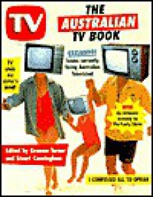 The Australian TV Book - Stuart Cunningham, Graeme Turner